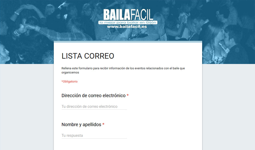 Formulario para formar parte de nuestra lista de correo. BAILAFACIL: lo mejor para bailar en Gijn.
