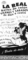 Una de las invitas de la sesin de bailes de saln que lider en 'La Real' entre 1993 y 1994. El diseo sola cambiar cada pocas semanas. Este fue uno de los ms logrados y mi favorito. Haz clic para ampliar.